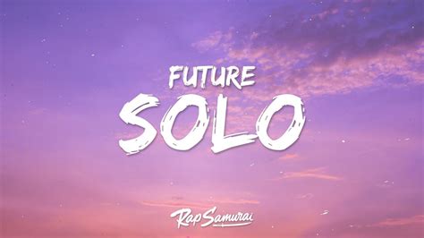 Future – Solo Lyrics 